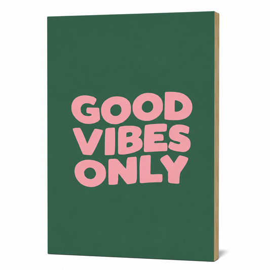 Good Vibes Only Wall Plank