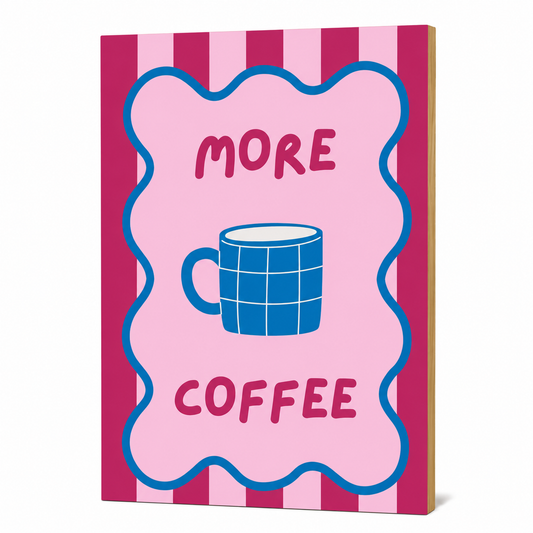 More Coffee Wall Plank